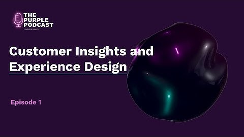 Customer Insights and Experience Design as the Driving Force of Innovation