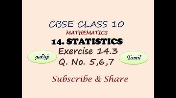 Class 10 Exercise 14.3 Q 5,6,7 in Tamil, Chapter 14 Statistics,  CBSE Mathematics in Tamil,  NCERT