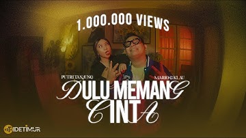 Putri Tanjung, Mario G Klau - Dulu Memang Cinta (Official Music Video)
