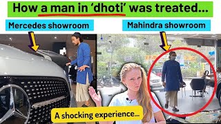 How a man in &#39;dhoti&#39; was treated in INDIA? Mahindra showroom vs Mercedes showroom | Karolina Goswami