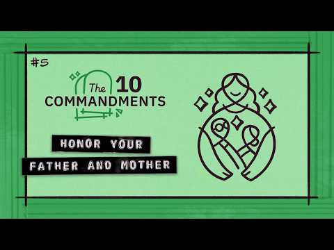 5th Commandment: Honor Your Father and Mother