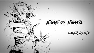 【Dubstep Remix】ナイト・オブ・ナイツ / Night of Nights【UMdR】