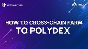 How to Cross Chain Farm on PolyDEX #CrossChainFarming