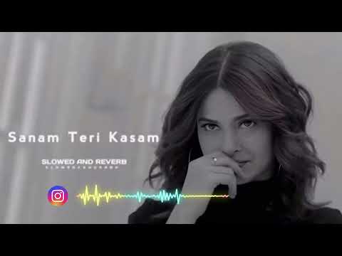 Sanam Teri Kasam, lofi remix 🍁♦️