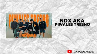 Download Lagu NDX AKA - PIWALES TRESNO (New Version) [lyric video] MP3