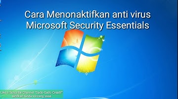 Cara Menonaktifkan Anti Virus Microsoft Security Essentials