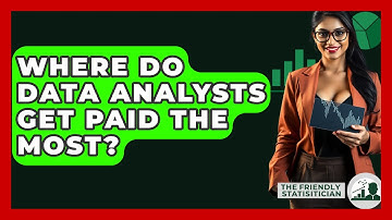 Where Do Data Analysts Get Paid The Most? - The Friendly Statistician