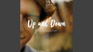Video thumbnail of "Emi Massmer - Up And Down"