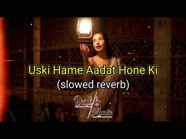 Uski Hame Aadat Hone Ki I am in love( Sunn le Zara ) [ Slow + Reverb ]- KK | #lofi #viral #instagram class=