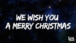 [Lyrics] We Wish You A Merry Christmas