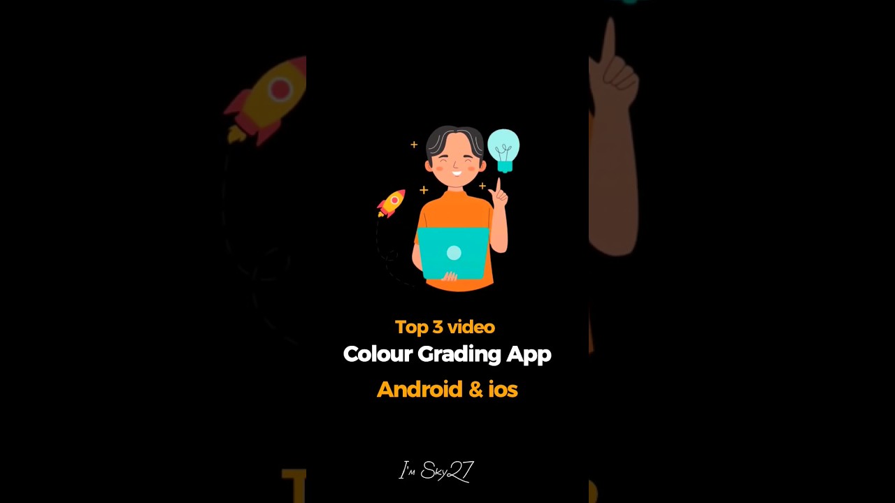 best colour grading app for android & ios | Top 3 video colour grading app