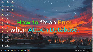 How to fix error message when attach database.