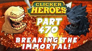 Clicker Heroes Walkthrough Guide: Part 470 - Breaking The Immortal! - PC Gameplay