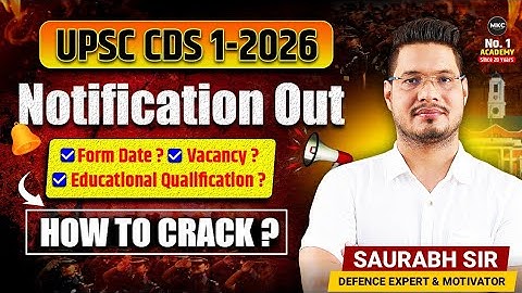 UPSC CDS 1 2026 Full Notification | CDS 1 2026 Age Limit | CDS 1 2026 Exam Strategy | CDS 1 2026