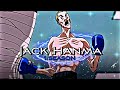 Jack hanma  oh who is she  amv edit