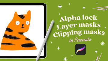 How to use Layer Masks, Clipping Masks and Alpha Lock in Procreate - A Beginners Guide