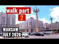 Warsaw 🇵🇱 Walk Pt. 2 - Rondo Dmowskiego - Marszalkowska St. - Constitution Square | July 2020