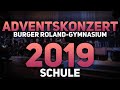 Capture de la vidéo Adventskonzert Des Burger Roland-Gymnasiums | 2019 [Schule]