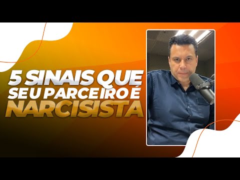 Vídeo: E Se O Seu Parceiro For Narcisista?