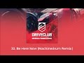 DRIVECLUB OST - Be Here Now (Machinedrum Remix)