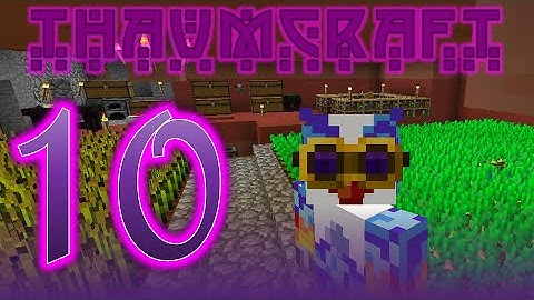 Thaumcraft 4.2.3.0 with Birdtross - E10 - Goggles of Revealing