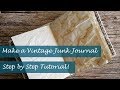 How to make a vintage junk journal - Step by Step Tutorial - Part 1