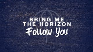 Bring Me The Horizon - Follow You | lirik dan terjemahan (Indonesia)