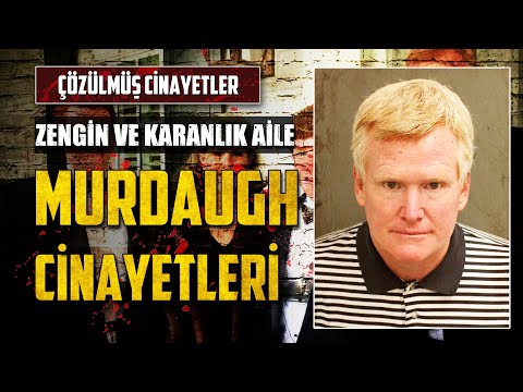 MURDAUGH CİNAYETLERİ: ZENGİN AİLENİN KARANLIK SIRLARI | ABD'NİN GÖZDE VAKASI