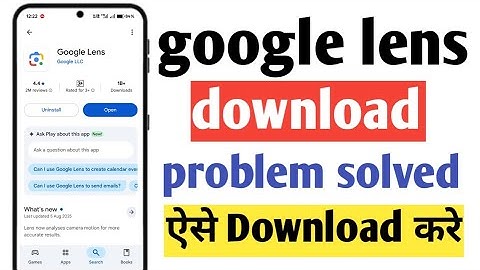 google lens download problem solved | play store not install google lens app kaise kare