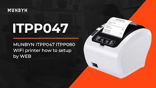 MUNBYN ITPP047 ITPP080 WIFI printer how to setup by WEB