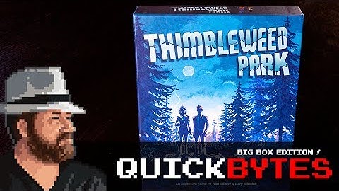 Thimbleweed Park [BIG BOX EDITION] - QuickBYTES