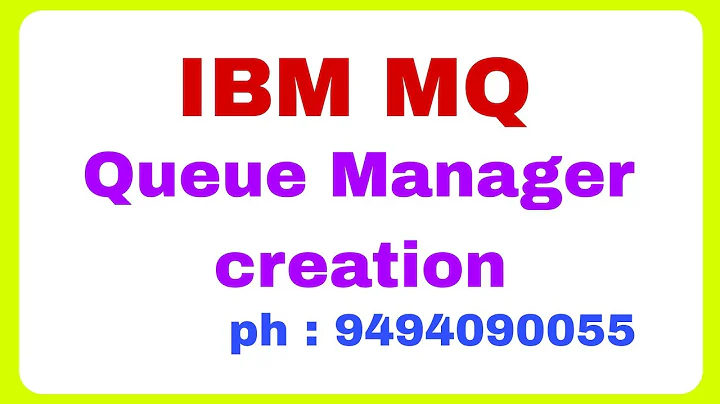 # 1 IBM  MQ QUEUE MANAGER CREATION