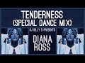 Diana Ross Tenderness Special Dance Mix mp3