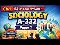 Ch-1 🔥 || BA 3rd year (Private) || SOCIOLOGY A-332 || Paper 1 || Chitra || CCSU