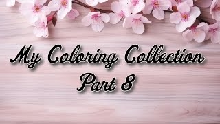 My Coloring Collection | Part 8