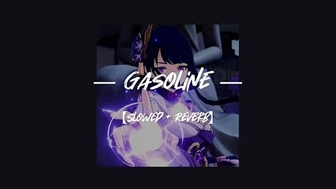 Halsey - Gasoline [Slowed + Reverb]