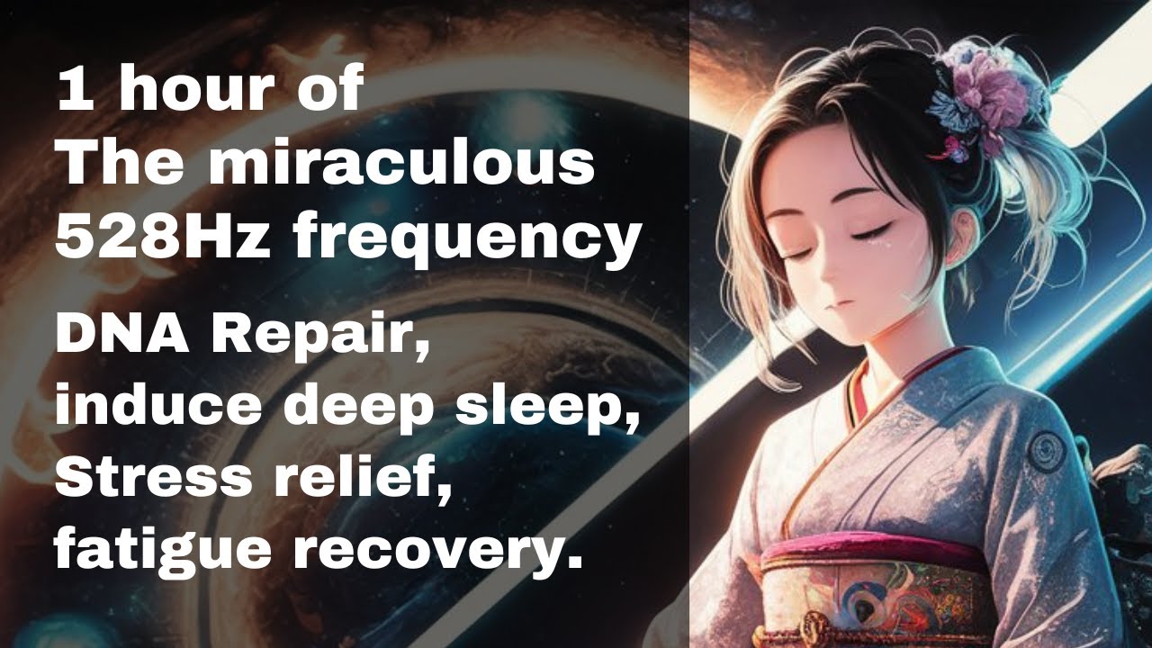 [Miracle 528Hz/Sleep Induction] The Solfeggio frequencies that repair ...