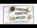 Bakers Backing Myles