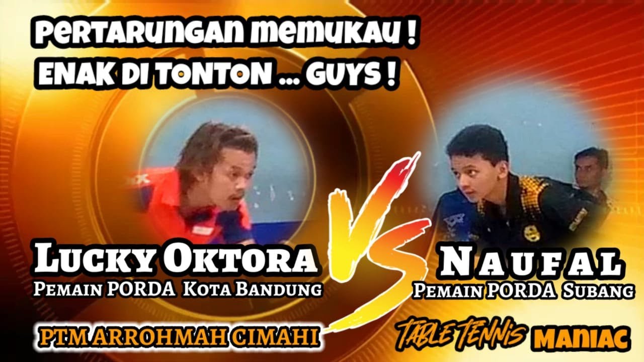 LUCKY OKTORA vs NAUFAL 🏓PERTARUNGAN MEMUKAU 💥GOR MARANTI CIMAHI 💥