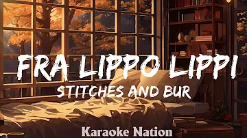 STITCHES AND BURNS - Fra Lippo Lippi (KARAOKE VERSION with lyrics)