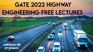 GATE 2022 || Highway Engineering free classes || GATE 2022 civil || Aniruddha Sir (IIT-B) || GradeUp