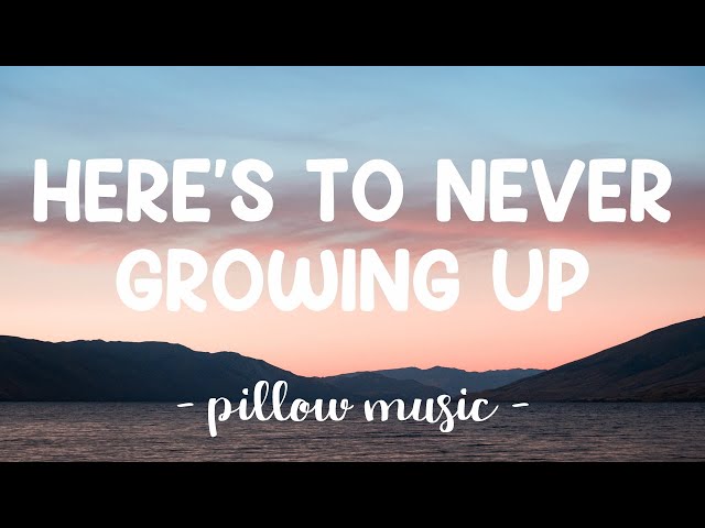 Avril Lavigne - Here's To Never Growing Up (Lyrics) 