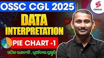 DATA INTERPRETATION for OSSC CGL Exam 2025 | PIE CHART | OSSC CGL Exam DI Class by Sujit Sir