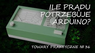 Arduino 24 Ile Prądu Potrzebuje Arduino?