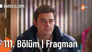 Kardeşlerim 111. Bölüm Fragmanı 500.000 Dolarımız Var