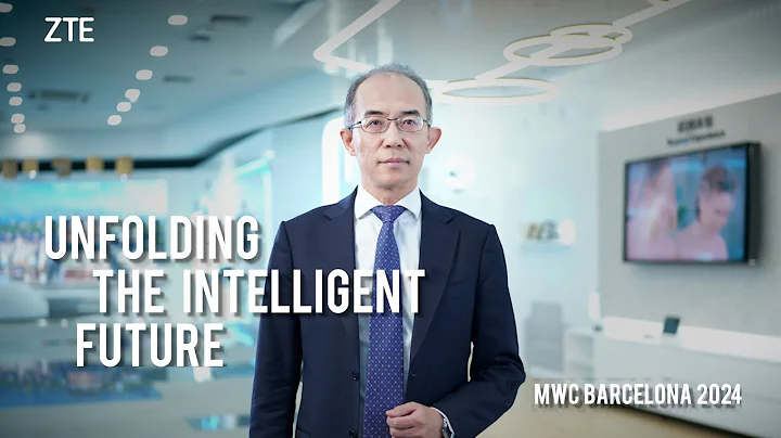 MWC 2024 | Insights from ZTE's CEO Xu Ziyang - DayDayNews