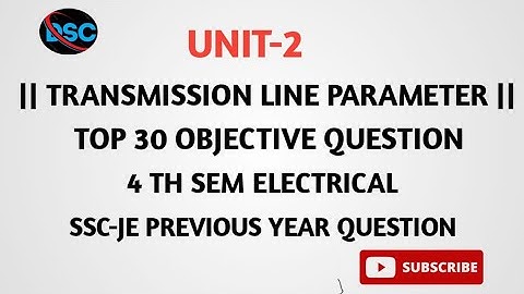 || TRANSMISSION LINE PARAMETERS MCQ || SSC-JE PREVIOUS YEAR QUESTION || 4 TH SEM ELECTRICAL 👌||