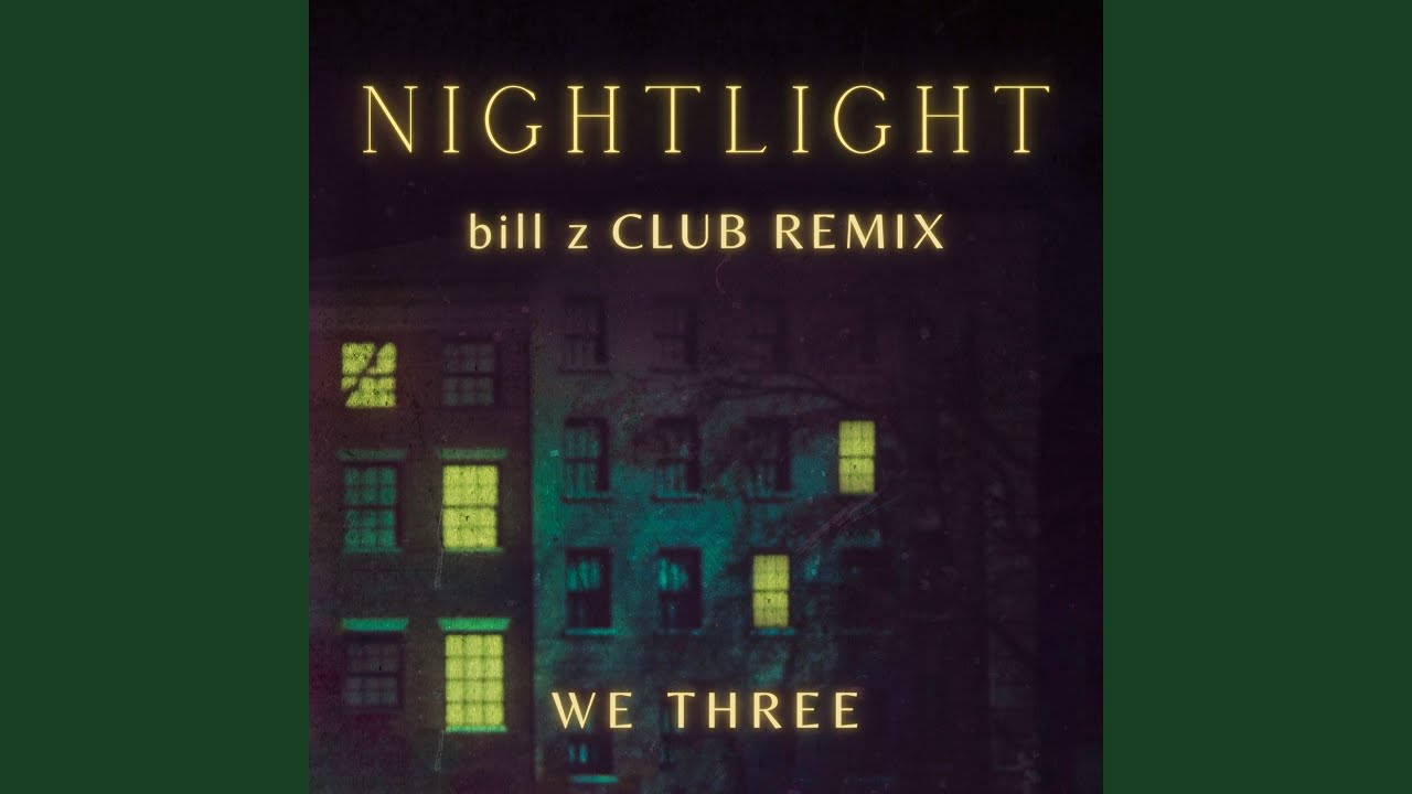 Nightlight (Bill Z Club Remix)