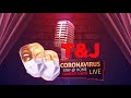 The T&amp;J CoronaVirus Comedy Show Episode 3