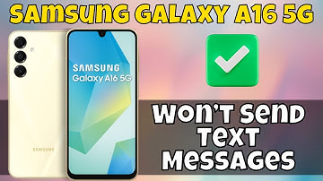 How to Fix If Samsung Galaxy A16 5g Won’t Send Text Messages